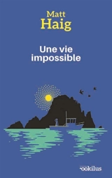 Une vie impossible - Matt Haig
