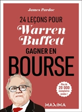 Warren Buffett : 24 leçons pour gagner en bourse - James Pardoe