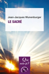 Le sacré - Jean-Jacques Wunenburger