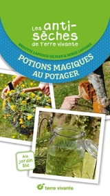 Potions magiques au potager - Brigitte Lapouge-Déjean