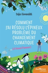 Comment j'ai résolu l'épineux problème du changement climatique (et trouvé l'amour) - Sofia Giovanditti