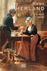 Emma Herland : la touche sensible - Denise Delouche