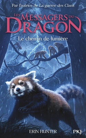 Les messagers du dragon : cycle 1. Vol. 5. Le chemin de lumière - Erin Hunter