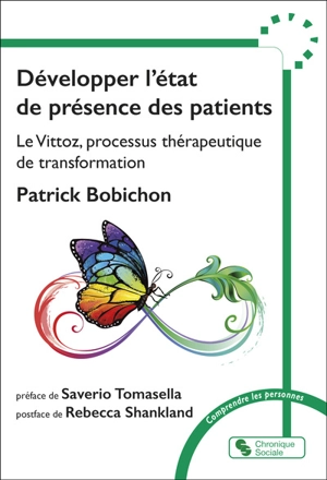 Développer l'état de présence des patients : le Vittoz, processus thérapeutique de transformation - Patrick Bobichon