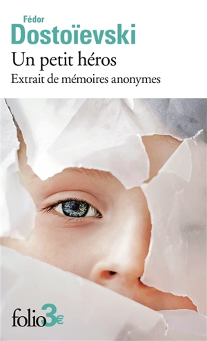 Un petit héros : extrait de mémoires anonymes - Fédor Dostoievski