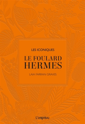 Le foulard Hermès - Laia Farran Graves