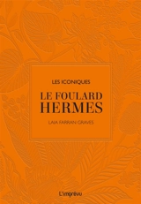 Le foulard Hermès - Laia Farran Graves