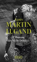 L'homme des mille détours - Agnès Martin-Lugand
