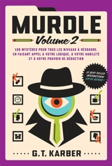 Murdle 2 : 100 mystères pour tous les niveaux à résoudre - G. T. Karber