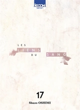 Les liens du sang. Vol. 17 - Shûzô Oshimi