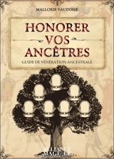 Honorer vos ancêtres : guide de vénération ancestrale - Mallorie Vaudoise