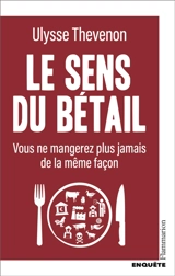 Le sens du bétail : vous ne mangerez plus jamais de la même façon - Ulysse Thevenon