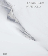 Adrian Burns : pareidolia