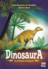 Dinosaura : les femelles dinosaures - Jean-Baptiste de Panafieu