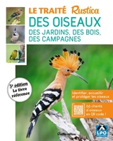 Le traité Rustica des oiseaux des jardins, des bois, des campagnes : identifier, accueillir et protéger les oiseaux - Guilhem Lesaffre