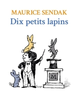 Dix petits lapins - Maurice Sendak