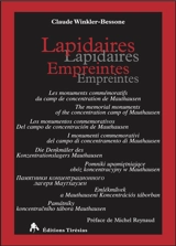 Lapidaires empreintes : les monuments commémoratifs du camp de concentration de Mauthausen. Lapidaires empreintes : the memorial monuments of the concentration camp of Mauthausen. Lapidaires empreintes : los monumentos conmemorativos del campo de con - Claude Winkler-Bessone