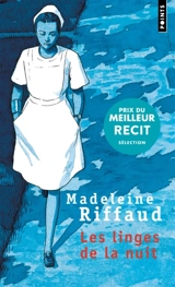 Les linges de la nuit : hôpital, urgence (1974-2021) - Madeleine Riffaud