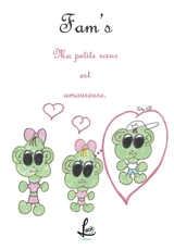 Ma petite soeur est amoureuse : FAM'S - Lety CT