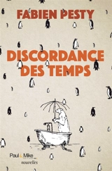 Discordance des temps - Fabien Pesty