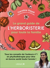 Le grand guide de l'herboristerie pour toute la famille - Caroline Gayet