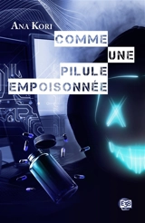 Commandante Jade Fontaine. Vol. 5. Comme une pilule empoisonnée - Ana Kori