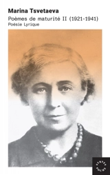 Poèmes de maturité (1921-1941) : poésie lyrique. Vol. 2 - Marina Ivanovna Tsvetaeva