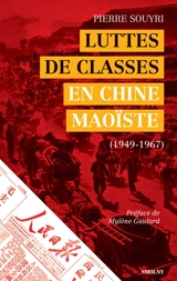 Luttes de classes en Chine maoïste (1949-1967) - Pierre Souyri