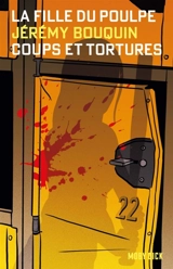 La fille du Poulpe. Vol. 6. Coups et tortures - Jérémy Bouquin