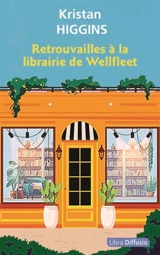 Retrouvailles à la librairie de Wellfleet - Kristan Higgins