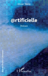 @rtificielle - Olivier Denis