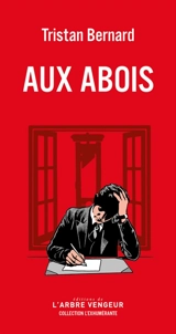 Aux abois - Tristan Bernard