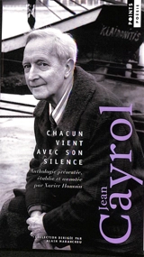 Chacun vient avec son silence : anthologie poétique - Jean Cayrol