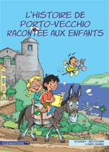 L'histoire de Porto-Vecchio racontée aux enfants - Lisa d' Orazio