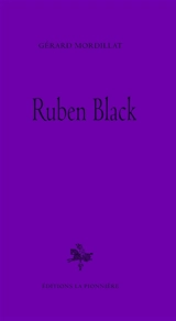 Ruben Black - Gérard Mordillat