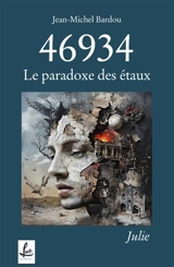 46934 : le paradoxe des étaux : Julie - Jean-Michel Bardou