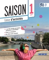Saison 1, A1+ : cahier d'activités