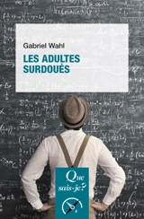 Les adultes surdoués - Gabriel Wahl