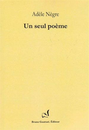 Un seul poème - Adèle Nègre