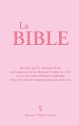 La sainte Bible du chanoine A. Crampon : traduction faite sur les textes originaux avec mentions des variantes grecques et latines : couverture rose