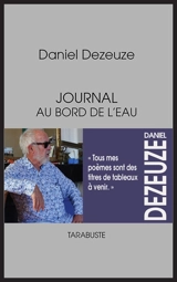 Journal au bord de l'eau : carnets (2000-2023) - Daniel Dezeuze
