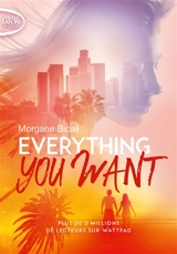 Everything you want - Morgane Bicail