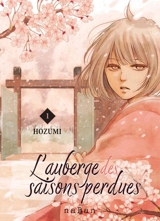L'auberge des saisons perdues. Vol. 1 - Hozumi