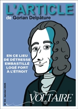 L'article, n° 50. Voltaire : en ce lieu de détresse embastillé logé fort à l'étroit - Gorian Delpâture