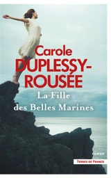 La fille des Belles Marines - Carole Duplessy-Rousée