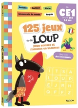 125 jeux avec Loup pour réviser et s'amuser en vacances, du CE1 vers le CE2, 7-8 ans - Orianne Lallemand