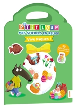 P'tit loup : mes stickers en relief : vive pâques - Orianne Lallemand