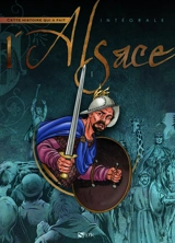 Cette histoire qui a fait l'Alsace : intégrale. Tomes 1 à 4 - Marie-Thérèse Fischer