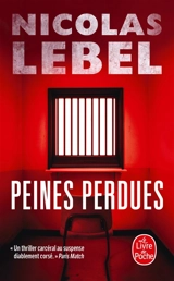 Peines perdues : une tragédie en cinq actes - Nicolas Lebel