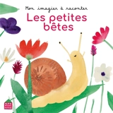 Les petites bêtes - Raphaële Glaux